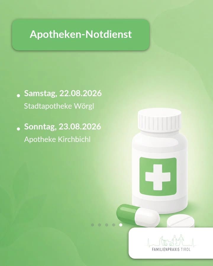 „Apotheken-Notdienst" steht in weißer Schrift auf einem grünen Balken vor hellgrünem Hintergrund mit angedeuteten Blattformen. Darunter zwei Punkte einer Aufzählung: „Samstag, 22.08.2026 – Stadtapotheke Wörgl" und „Sonntag, 23.08.2026 – Apotheke Kirchbichl". Rechts im Bild eine weiße Medikamentendose mit grünem Etikett und weißem Kreuz darauf, davor eine grün-weiße Kapsel und eine weiße Tablette. Unten fünf kleine Punkte als Seitenanzeige, rechts unten auf weißer Fläche das Logo der Familienpraxis Tirol mit einer Strichzeichnung von Personen.