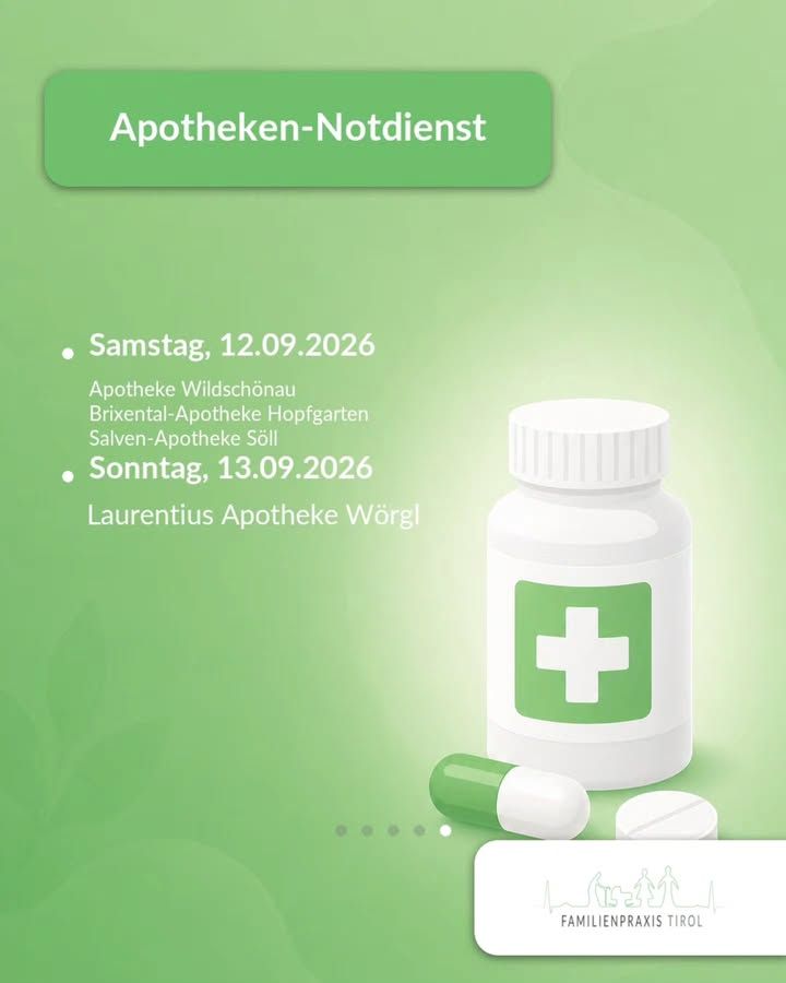 „Apotheken-Notdienst“ steht in weißer Schrift auf einer grünen Fläche mit abgerundeten Ecken am oberen Rand. Darunter auf hellgrünem Hintergrund zwei Aufzählungspunkte: „Samstag, 12.09.2026“ mit den Angaben „Apotheke Wildschönau“, „Brixental-Apotheke Hopfgarten“ und „Salven-Apotheke Söll“, danach „Sonntag, 13.09.2026“ mit „Laurentius Apotheke Wörgl“. Rechts im Bild eine große weiße Tablettendose mit grünem Kreuz auf dem Etikett, davor eine grün-weiße Kapsel und eine weiße Tablette. Fünf kleine Punkte zeigen die fünfte von fünf Folien an. Unten rechts auf weißer Fläche das Logo der Familienpraxis Tirol mit einer Strichzeichnung von Personen.